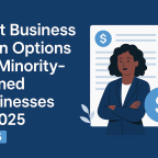 Minority Business Loans 2025, Best Business Loans for Minorities, SBA Loans for Minority-Owned Businesses, Business Loans for Minority Entrepreneurs, Money Man 4 Business