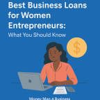 business loans for women, women entrepreneurs loan, small business loan for women, women-owned business funding, business loan 2025, Money Man 4 Business, MCA consolidation, working capital for women