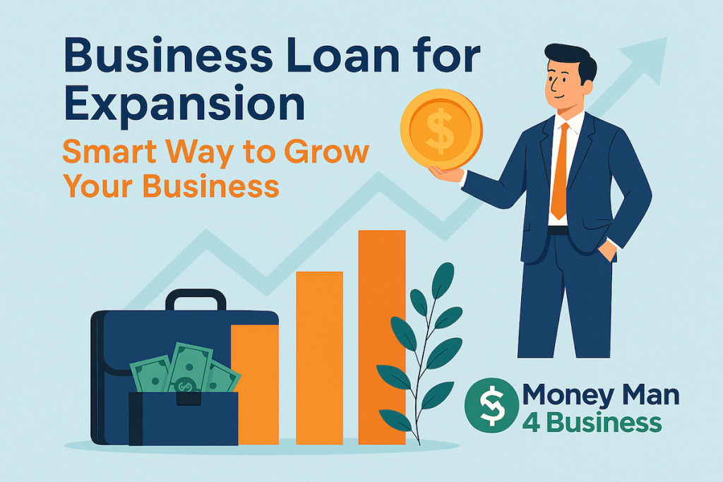 business loan for expansion, should you use a business loan, pros and cons of business loan, business expansion loan, small business loan, business growth financing, Money Man 4 Business Loans, SBA 7a loan, SBA 504 loan, business line of credit, term loan, business eligibility, business qualifications