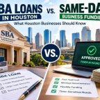 SBA Loans Houston vs. Same-Day Business Funding